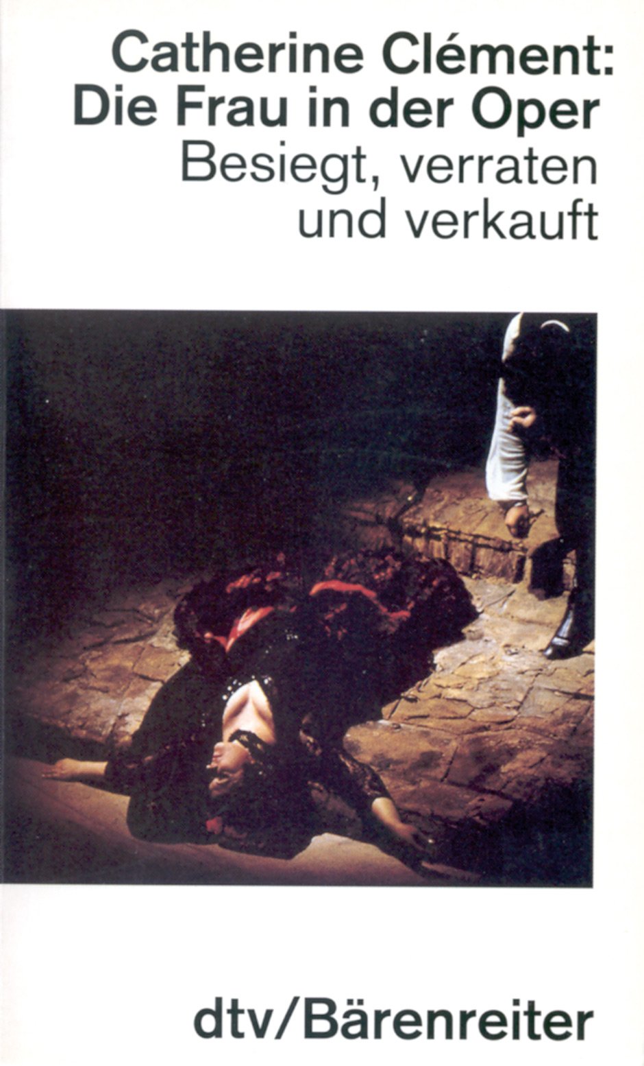 Die Frau in der Oper: Besiegt, verraten und verkauft Sheet Music