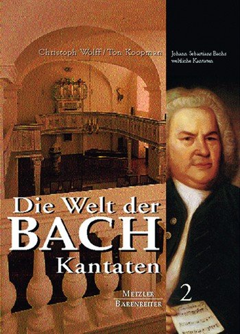 Die Welt der Bachkantaten: Johann Sebastian Bachs weltliche Kantaten - Wolff, Christoph book