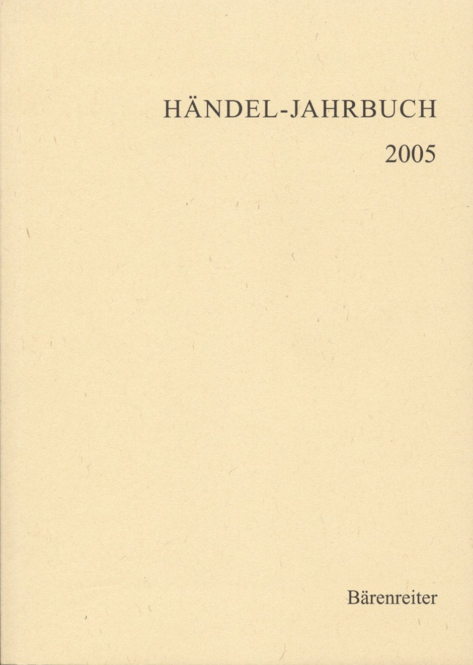 Händel-Jahrbuch 2005: Jg 51 Arts & Music