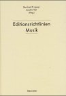 Editionsrichtlinien Musik: 20 Gesamt- bzw. Denkmäler-Ausg. Repräs. Dok. d. z. Zeit in Arbeit befindl. histor.-krit. Musik-Edit. in Deutschl. Mit e. ... (Musikwissenschaftliche Arbeiten) Arts & Music