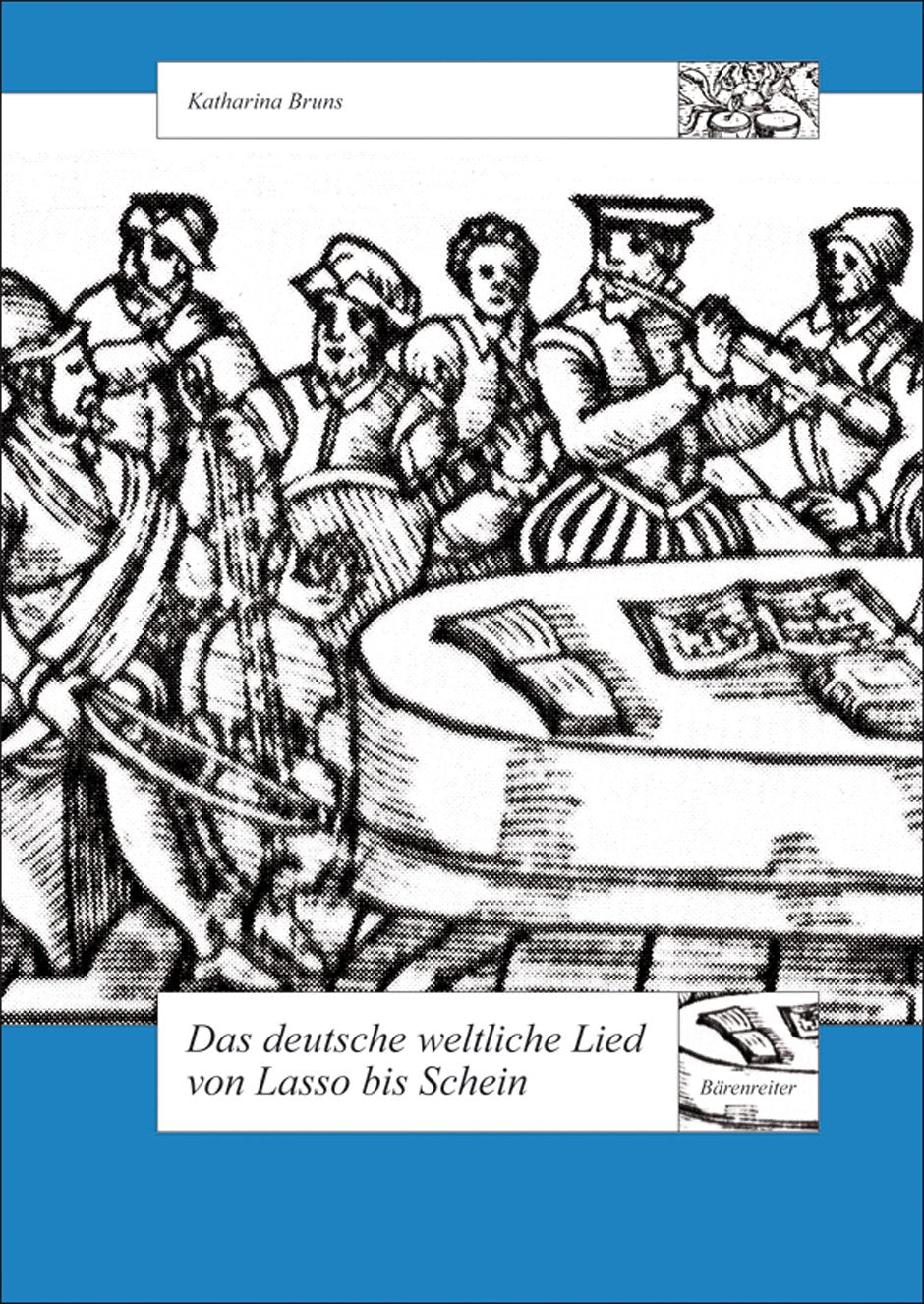 Das deutsche weltliche Lied von Lasso bis Schein (Schweizer Beiträge zur Musikforschung, Band 10) Arts & Music