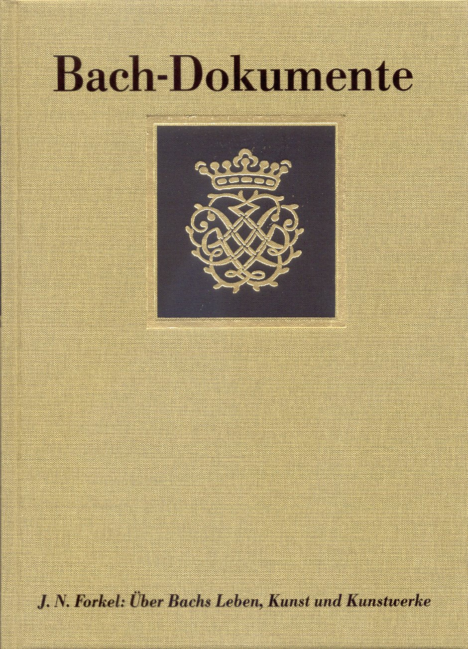 Bach-Dokumente / Über Johann Sebastian Bachs Leben, Kunst und Kunstwerke (Leipzig 1802): Edition - Quellen - Materialien: 7 Essays & Short Stories