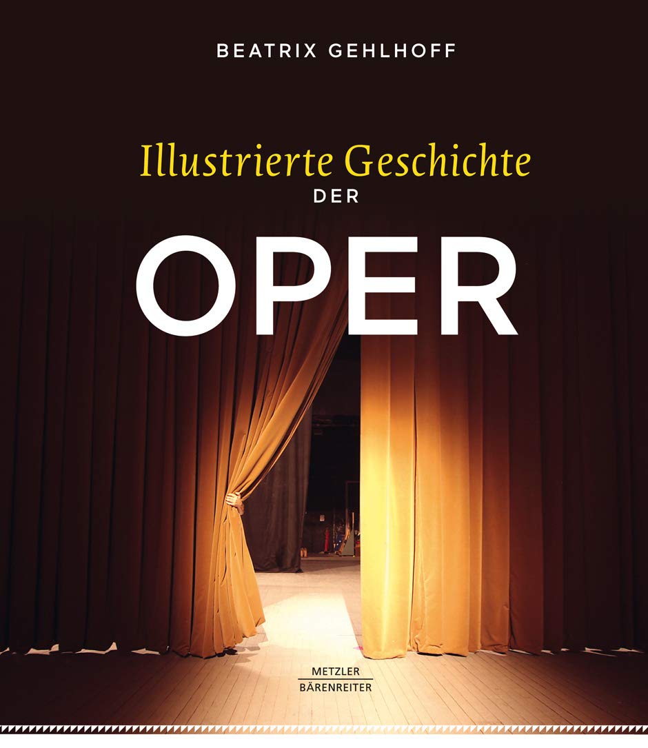 Illustrierte Geschichte der Oper Arts & Music