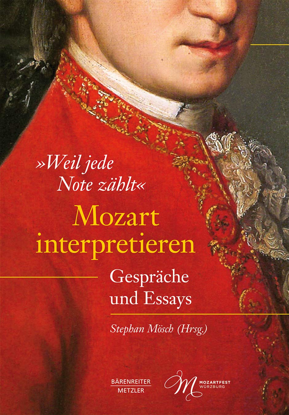 »Weil jede Note zählt«. Mozart interpretieren -Gespräche und Essays-. Buch Books