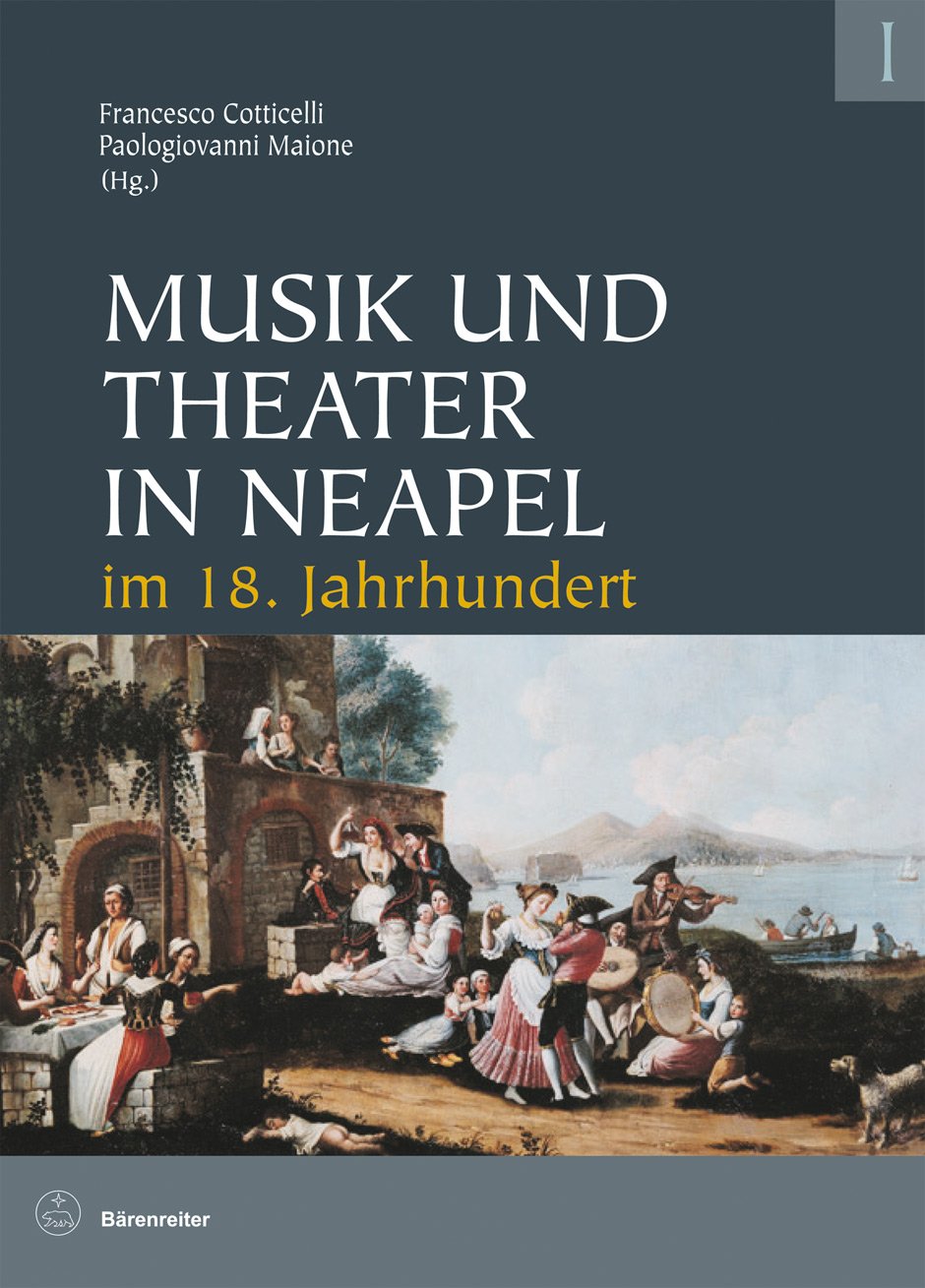 Musik und Theater in Neapel im 18. Jahrhundert Arts & Music