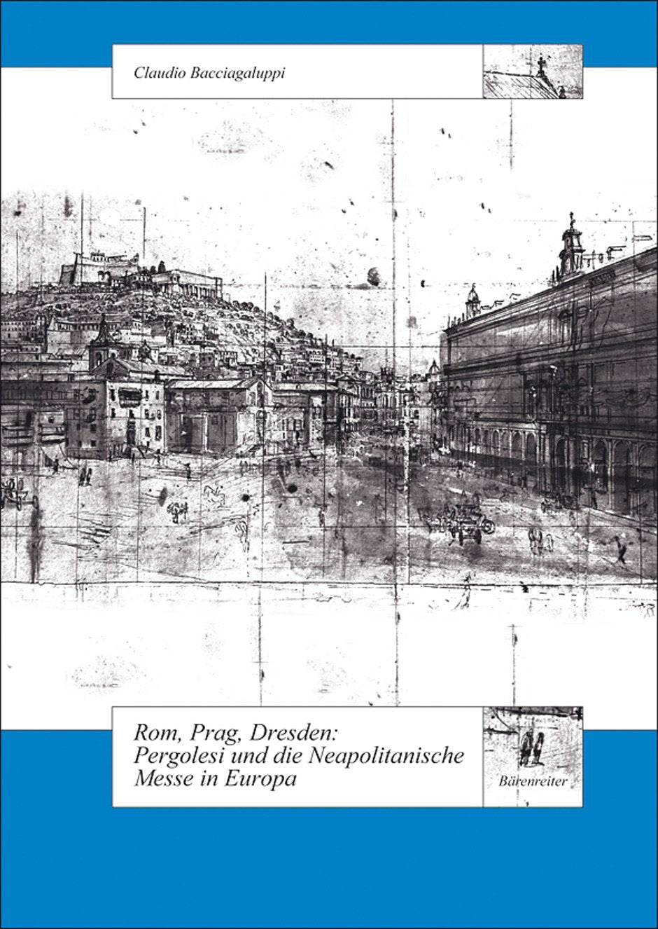 Rom, Prag, Dresden: Pergolesi und die Neapolitanische Messe in Europa (Schweizer Beiträge zur Musikforschung, Band 14) Sheet Music
