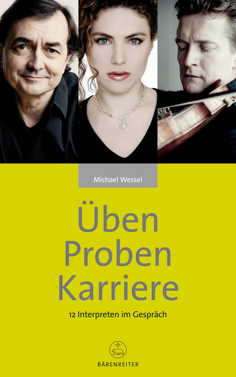 Üben - Proben - Karriere: 12 Interpreten im Gespräch Art & Literature