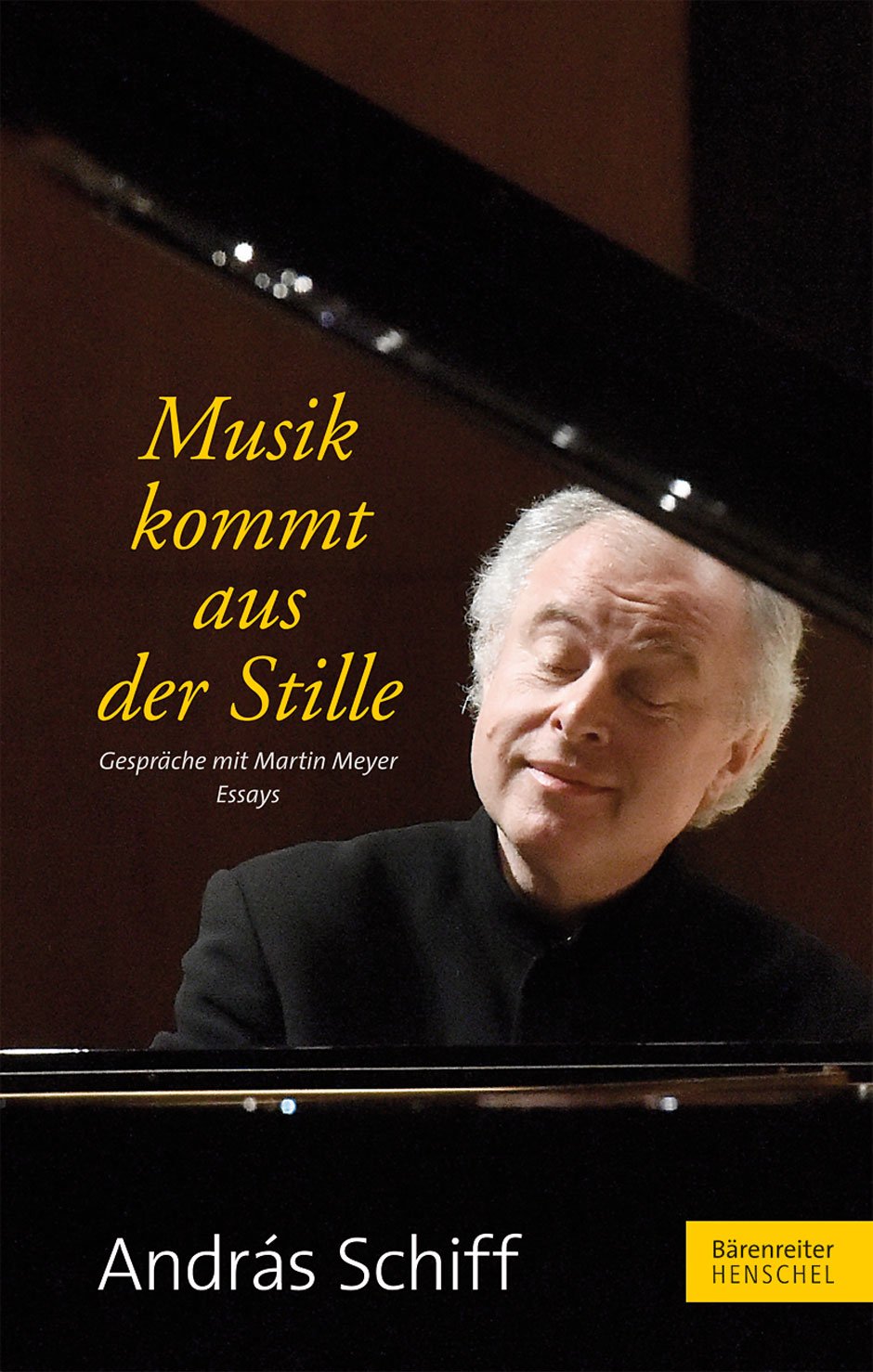 Musik kommt aus der Stille -Gespräche mit Martin Meyer. Essays- Books