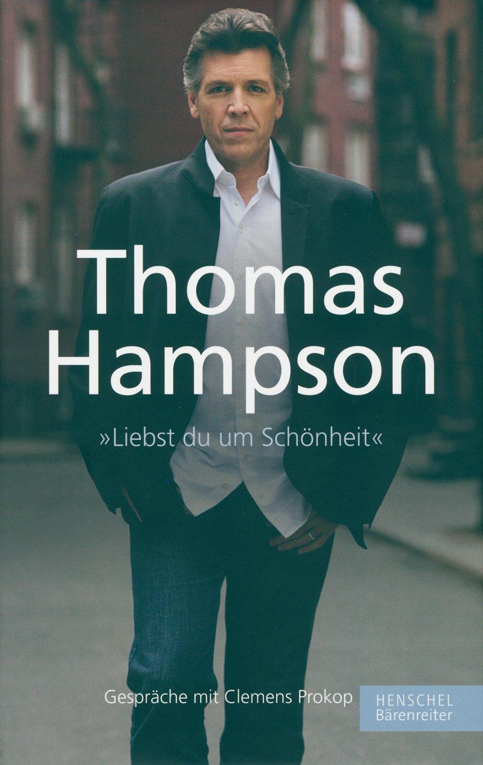 Thomas Hampson. Liebst Du um Schönheit. Gespräche mit Clemens Prokop Sheet Music