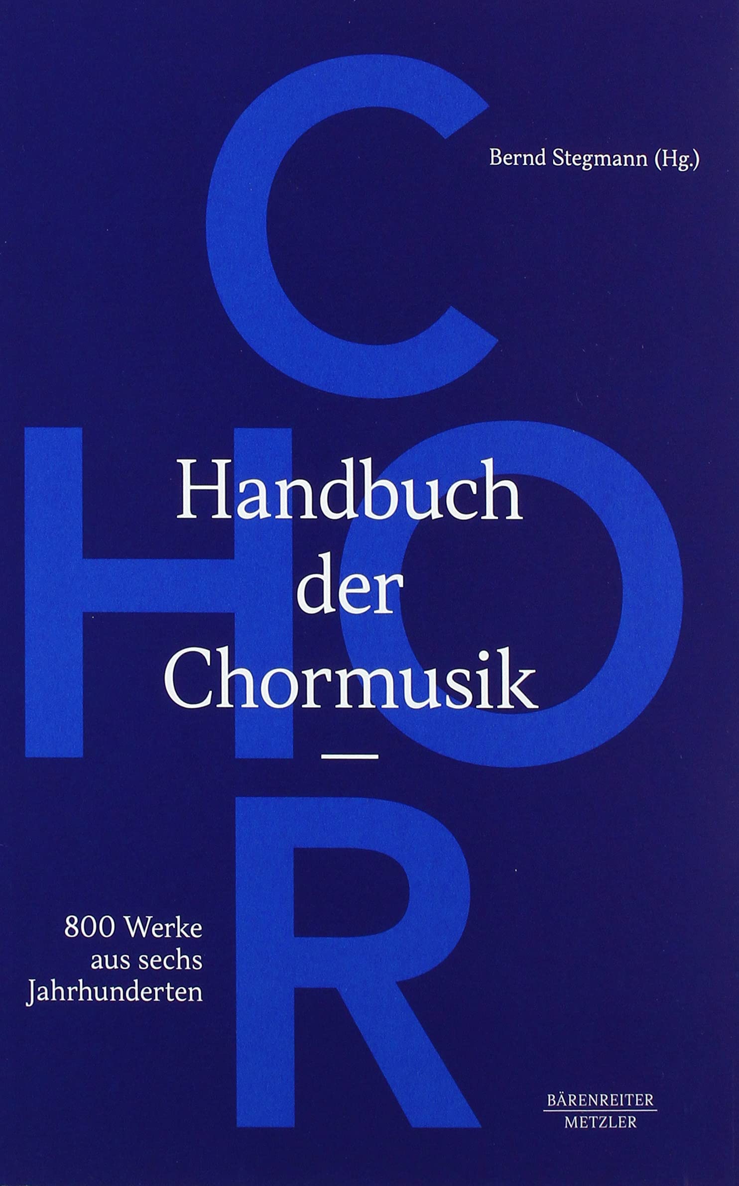 Handbuch der Chormusik -800 Werke aus sechs Jahrhunderten-: 800 Werke aus 6 Jahrhunderten Books