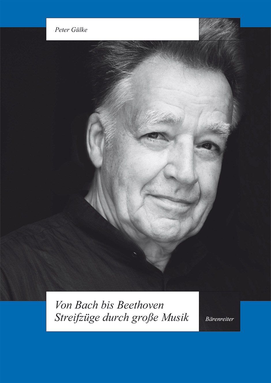 Von Bach bis Beethoven. Streifzüge durch große Musik (Schweizer Beiträge zur Musikforschung, Band 17) Sheet Music