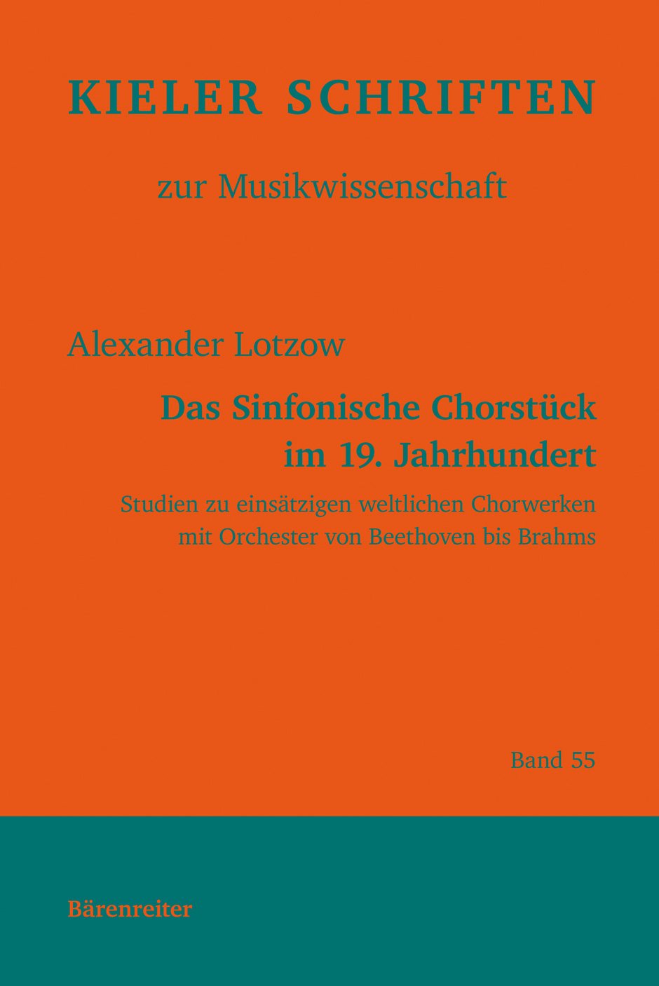 Das Sinfonische Chorstuck im 19. Jahrhundert: Studies about one-movement choral works with orchestra from Beethoven to Brahms book