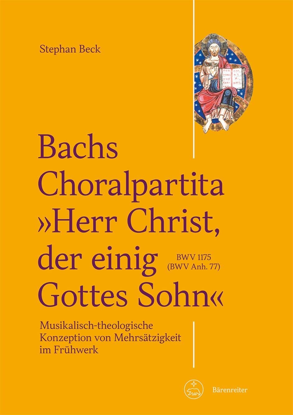 Bachs Choralpartita "Herr Christ, der einig Gottes Sohn" BWV 1176 (BWV Anh. 77) -Musikalisch-theologische Konzeption von Mehrsätzigkeit im Frühwerk-. Buch Arts & Music