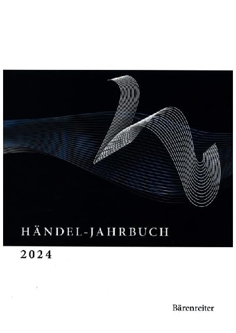 Händel-Jahrbuch 2024, 70. Jahrgang Arts & Music