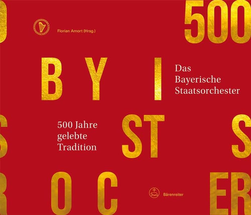 500 Jahre gelebte Tradition: Das Bayerische Staatsorchester book