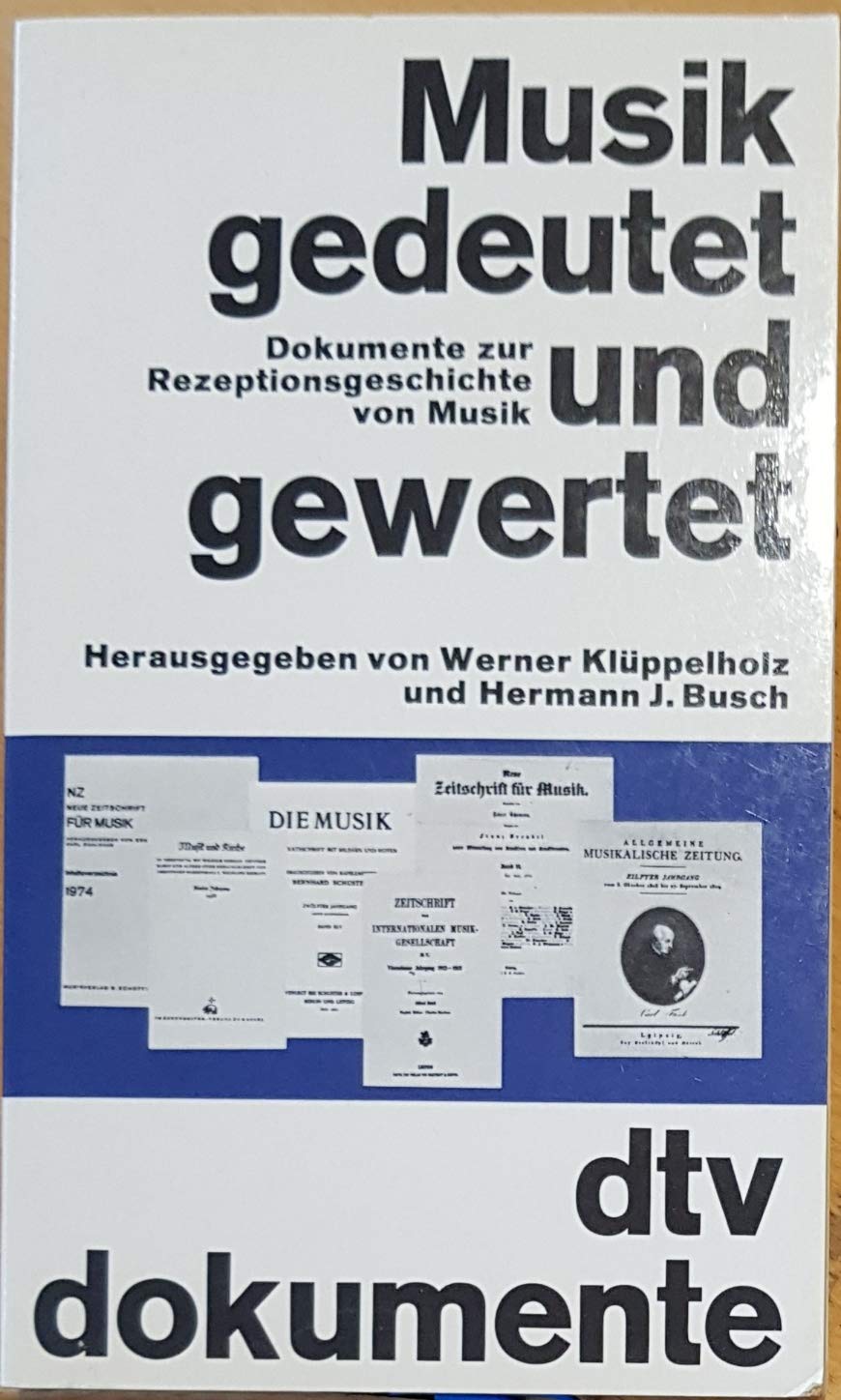 Musik gedeutet und gewertet. Dokumente zur Rezeptionsgeschichte von Musik Arts & Music