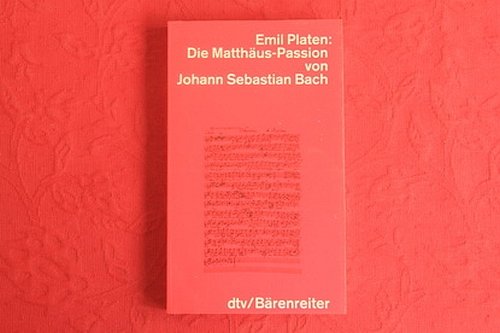 Johann Sebastian Bach. Die Matthäus-Passion. book