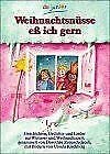 Weihnachtsnüsse ess ich gern: Geschichten, Gedichte und Lieder zur Winters- und Weihnachtszeit Arts & Music