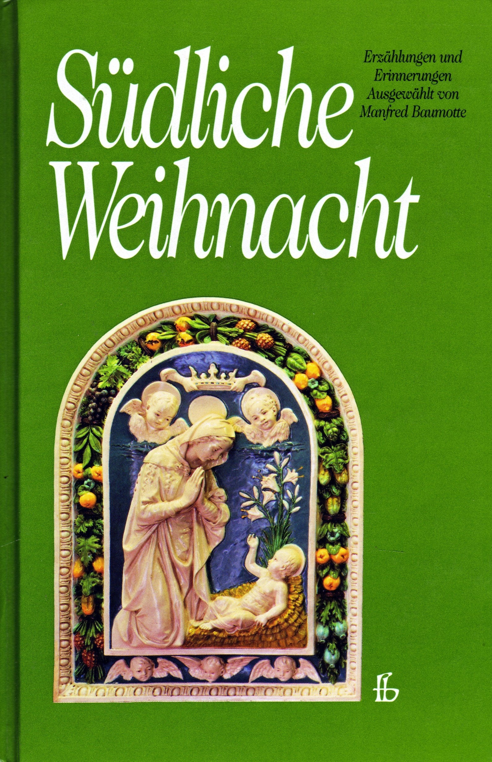 Südliche Weihnacht. Erzählungen und Erinnerungen Books