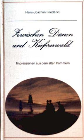 Zwischen Dünen und Kiefernwald. Impressionen aus dem alten Pommern Books