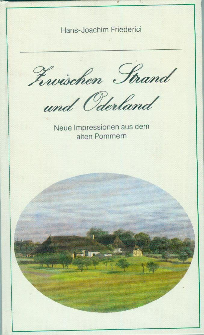 Zwischen Strand und Oderland: Neue Impressionen aus dem alten Pommern Books