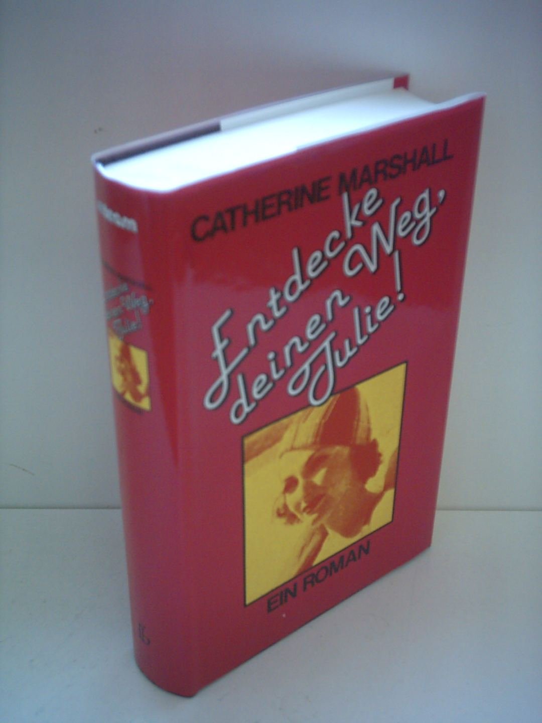 Entdecke deinen Weg, Julie!. Ein Roman Books