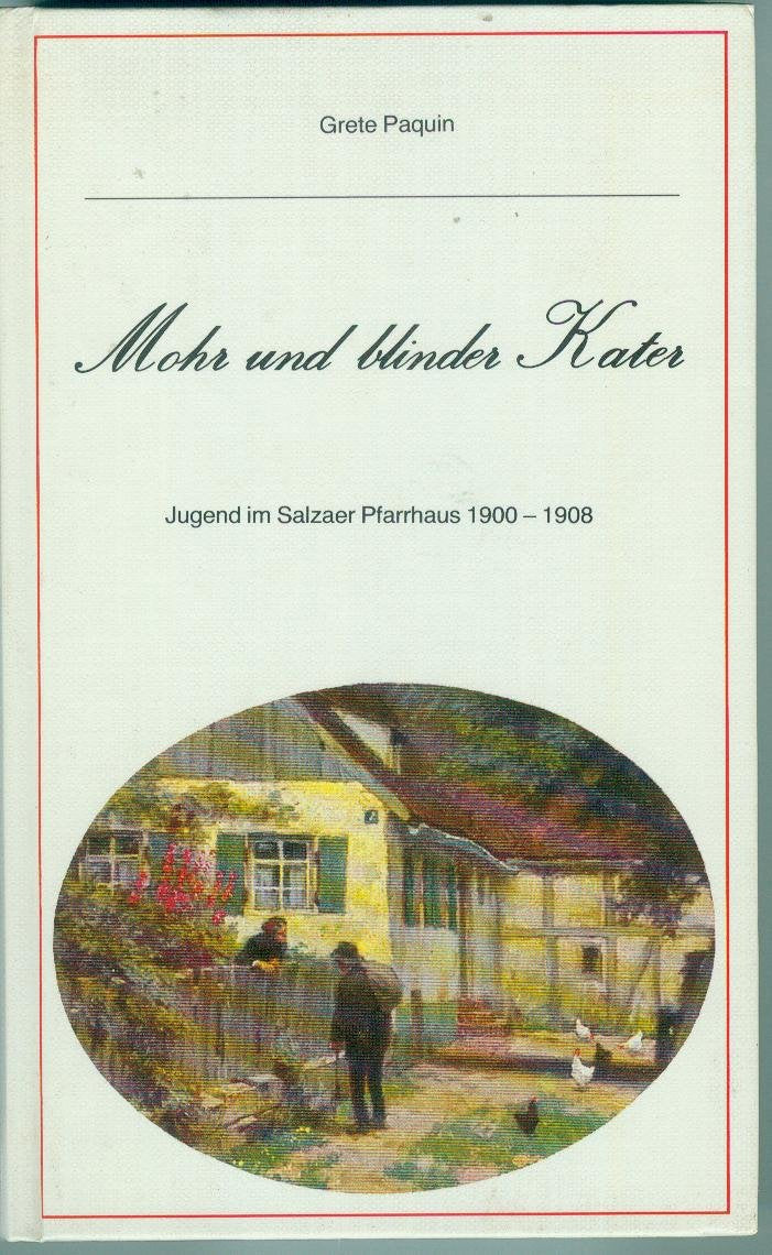 Mohr und blinder Kater. Eine Jugend im Salzaer Pfarrhaus 1900-1908. Grossdruck Fiction