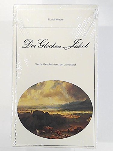 Der Glocken-Jakob. Sechs Geschichten zum Jahreslauf. Grossdruck Fiction