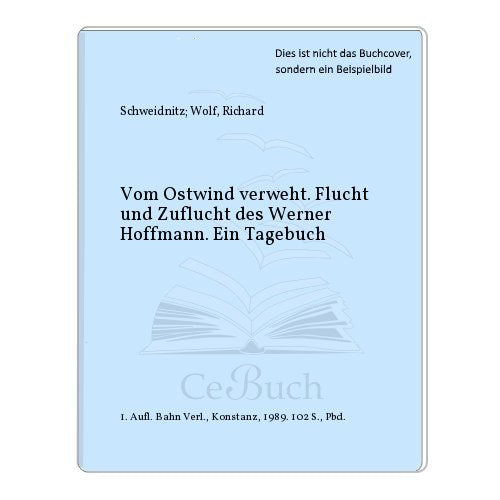 Vom Ostwind verweht. Großdruck. Flucht und Zuflucht des Werner Hoffmann. Ein Tagebuch Fiction