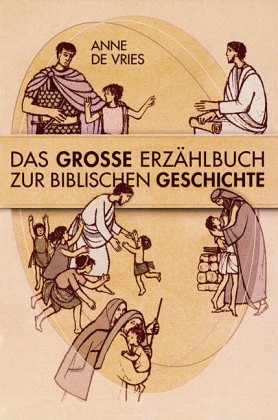 Neues Testament. Großes Erzählbuch der biblischen Geschichte. (Bd. 2) Books
