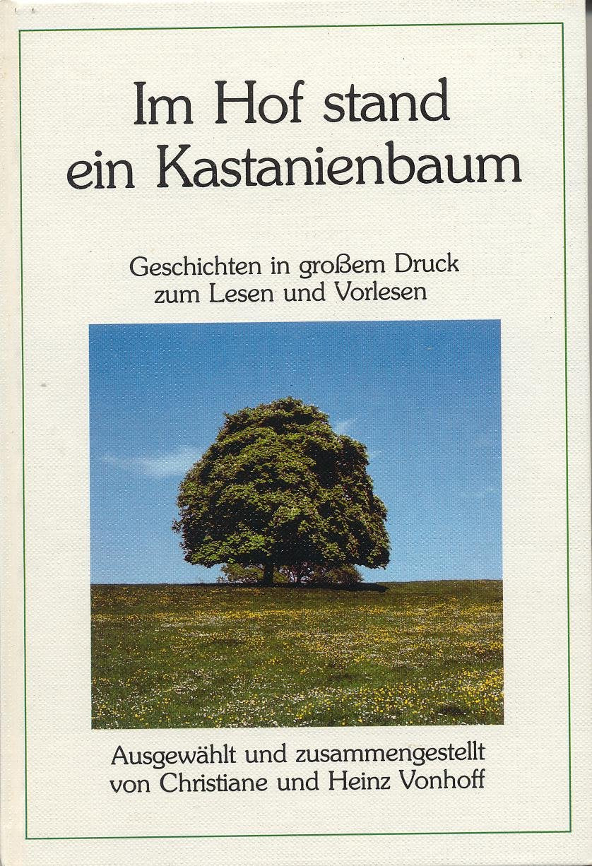 Im Hof stand ein Kastanienbaum. Geschichten in großem Druck zum Lesen und Vorlesen Books