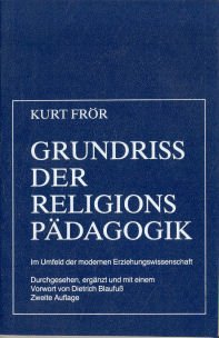 Grundriss der Religionspädagogik. Im Umfeld der modernen Erziehungswissenschaft Education & Training
