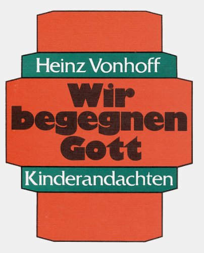 Wir begegnen Gott - Kinderandachten Teil 1-4 Books