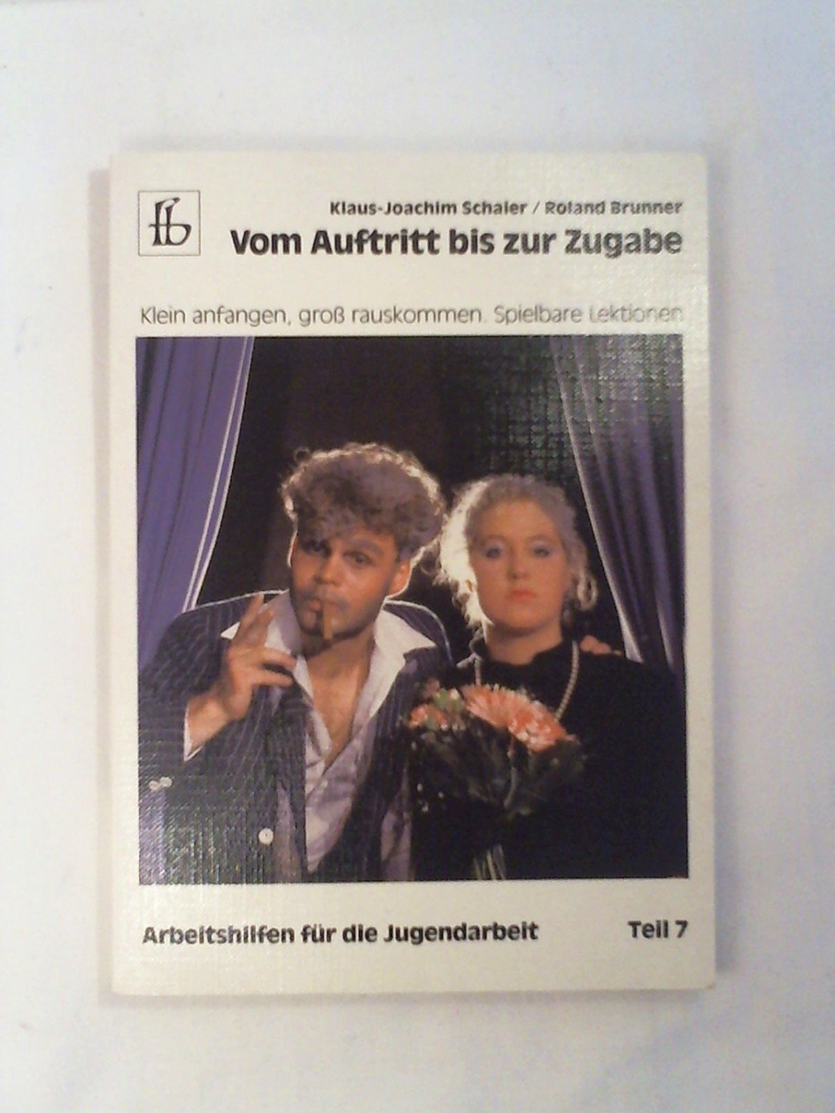 Vom Auftritt bis zur Zugabe oder Klein anfangen, groß rauskommen. Spielbare Lektionen Film, Art & Culture