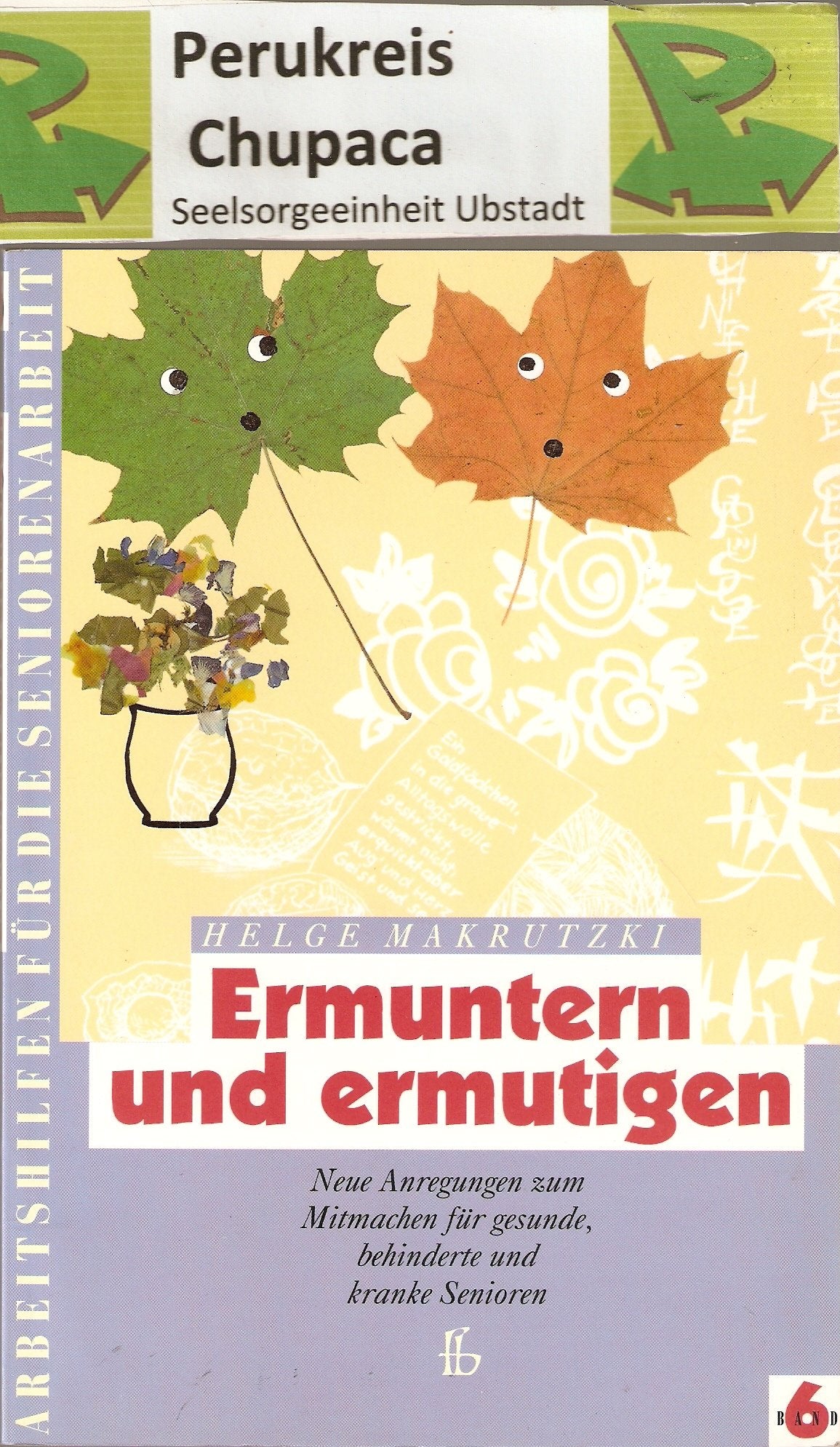 Ermuntern und ermutigen: Neue Anregungen zum Mitmachen für gesunde, behinderte und kranke Senioren Social Sciences