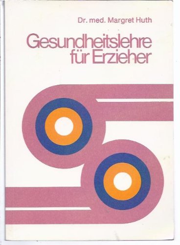 Gesundheitslehre für Erzieher Medicine