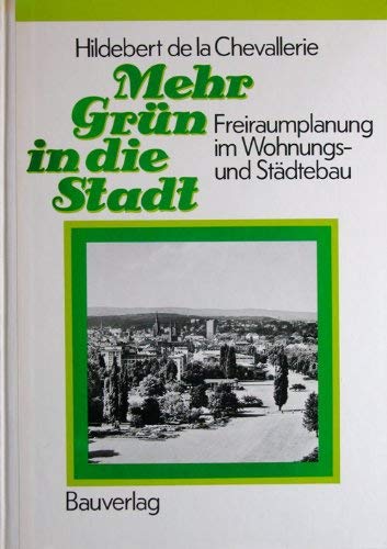Mehr Grün in die Stadt: Freiraumplanung im Wohnungs- und Städtebau Business & Technology