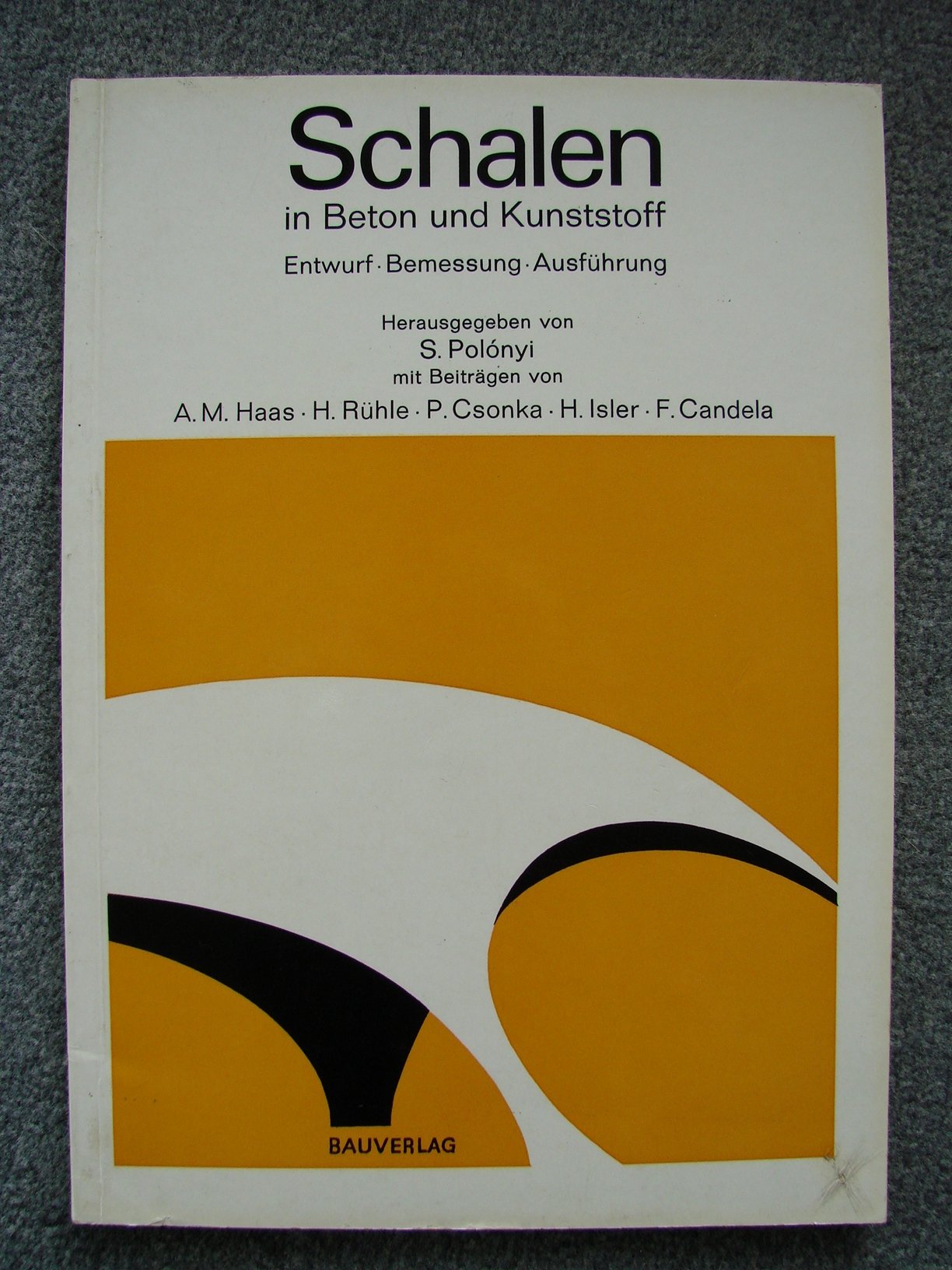 Schalen in Beton und Kunststoff.: Entwurf - Bemessung - Ausführung. Business & Technology