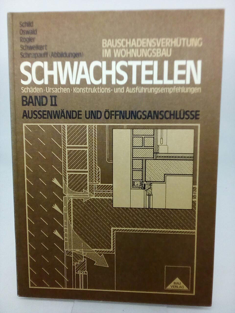 Schwachstellen. Band 2. Aussenwände und Öffnungsanschlüsse (Bauschadenverhütung im Wohnungsbau) Architecture