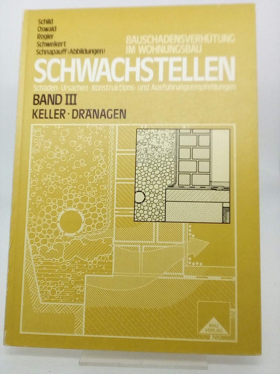Bauschadensverhütung im Wohnungsbau, Schwachstellen. Band III: Keller, Dränagen. Books