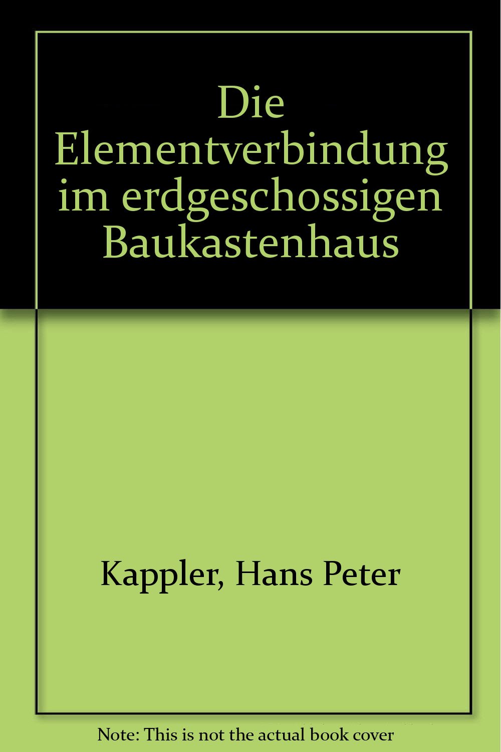 Die Elementverbindung im erdgeschossigen Baukastenhaus Books