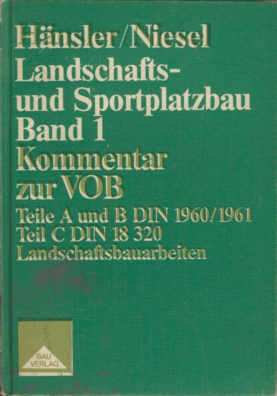 Landschafts- und Sportplatzbau / Landschaftsbauarbeiten: Kommentar zur VOB Teil A und B DIN 1960/61 und Teil C DIN 18320 Landschaftsbauarbeiten Books