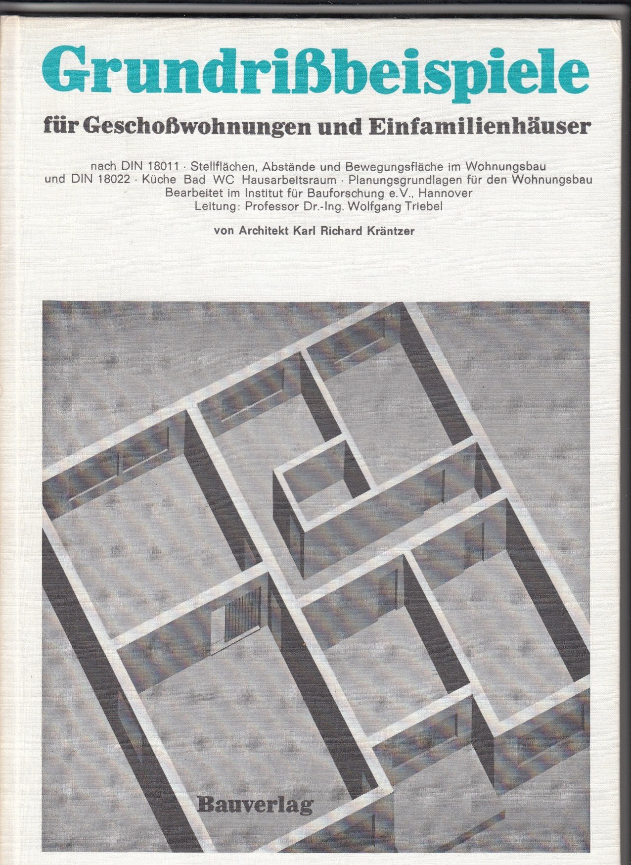 Grundrissbeispiele für Geschosswohnungen und Einfamilienhäuser.: Nach DIN 18011 Stellflächen, Abstände und Bewegungsfläche im Wohnungsbau und DIN ... Planungsgrundlagen für den Wohnungsbau. Books