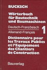 Wörterbuch für Bautechnik und Baumaschinen / Dictionnaire pour les Travaux Publics, et l'Equipement des Chantiers de Construction: Dt.-Franz Books