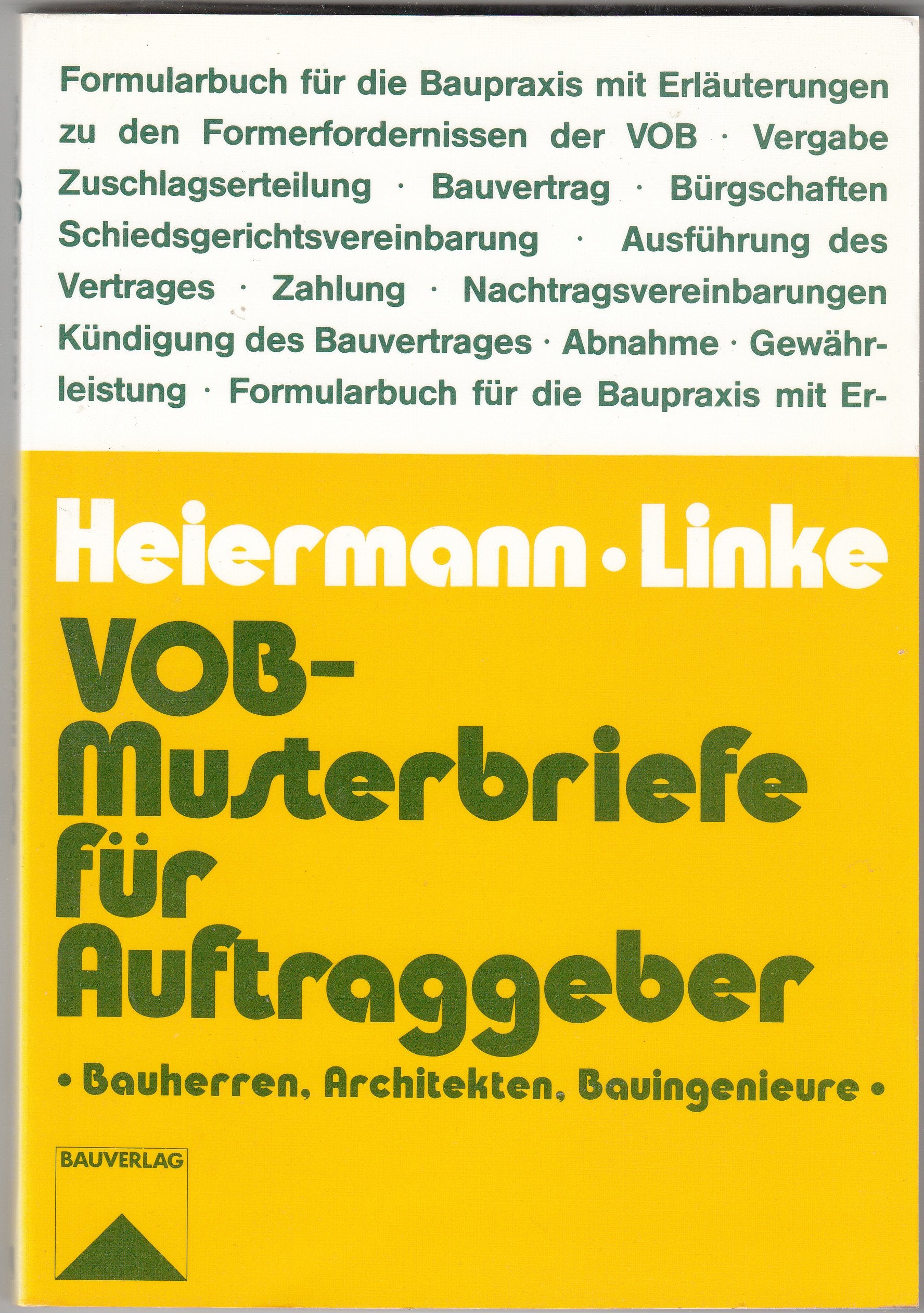 VOB-Musterbriefe für Auftraggeber. Bauherren, Architekten und Bauingenieure. Formularbuch für die Baupraxis mit Erläuterungen zu den Formerfordernissen der VOB book