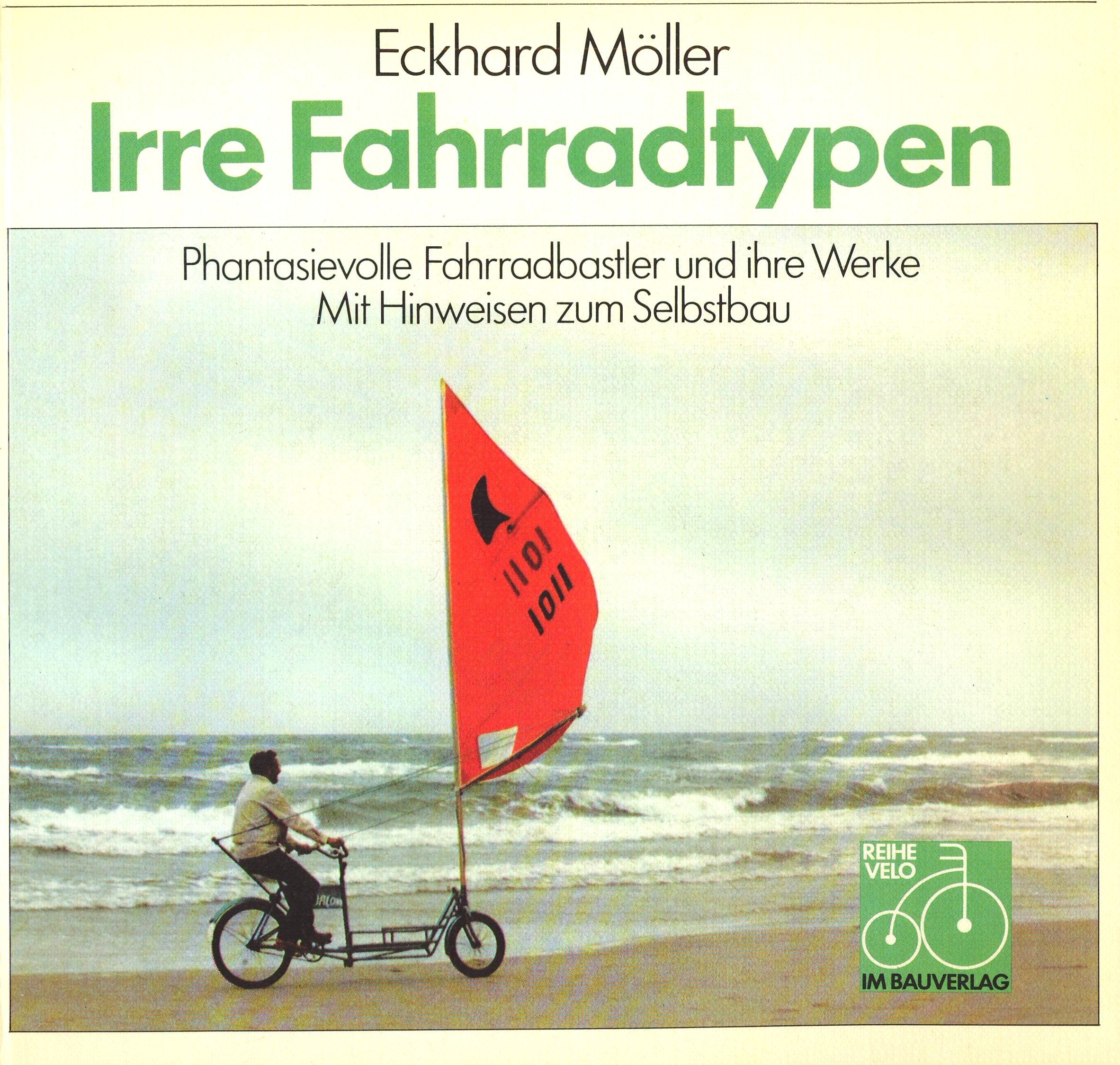 Irre Fahrradtypen: Phantasievolle Fahrradbastler und ihre Werke. Mit Hinweisen zum Selbstbau Hobbies & Crafts