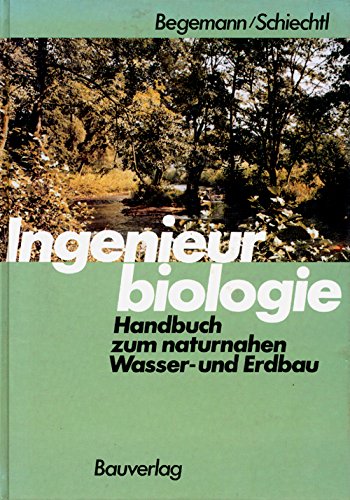 Ingenieurbiologie. Handbuch zum naturnahen Wasser- und Erdbau Books