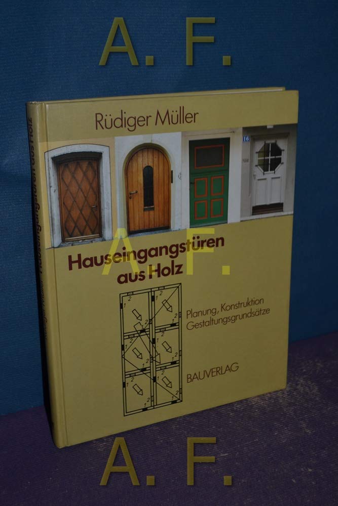 Hauseingangstüren aus Holz: Planung - Konstruktion - Gestaltungsgrundsätze Architecture