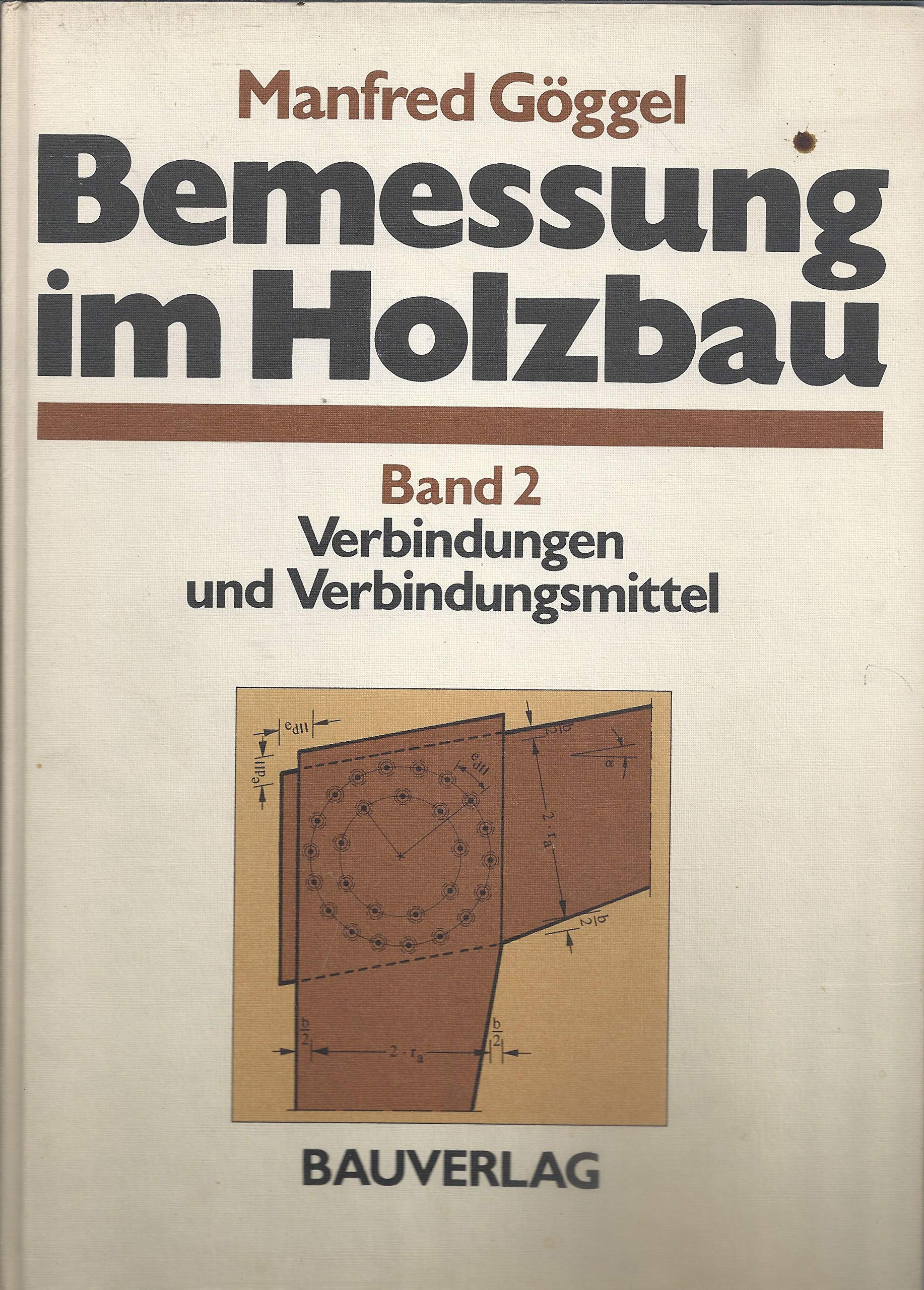 Bemessung im Holzbau / Verbindungen und Verbindungsmittel Architecture