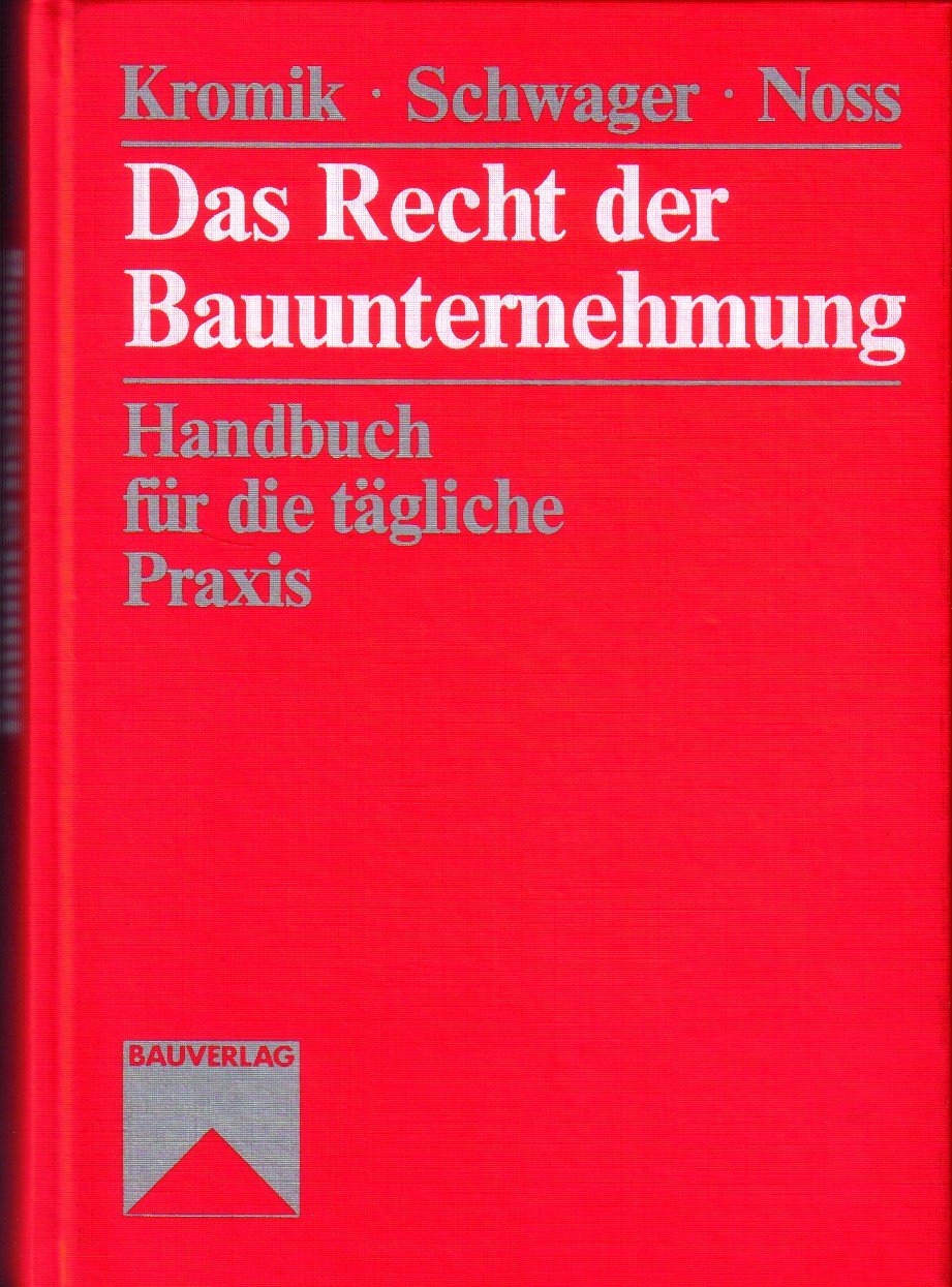 Das Recht der Bauunternehmung: Handbuch für die tägliche Praxis Law